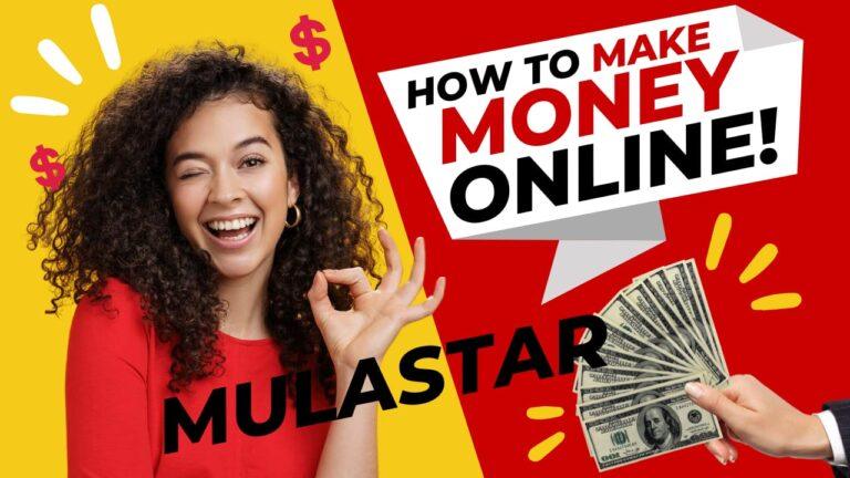 Mulastar – Discover best ways to Earn Online